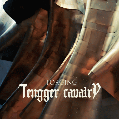 Tengger Cavalry : Forging